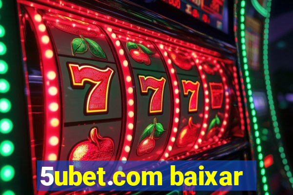 5ubet.com baixar